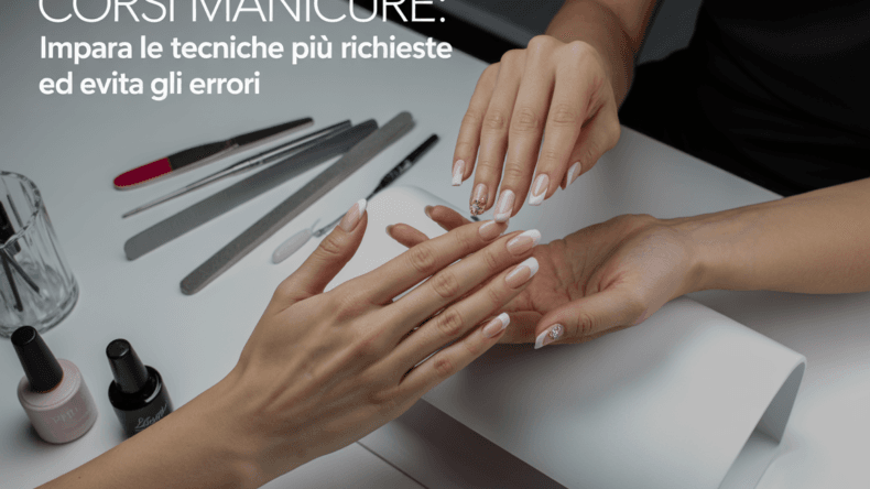 Corsi manicure: impara le tecniche più richieste ed evita gli errori 3 Corsi manicure: impara le tecniche più richieste ed evita gli errori